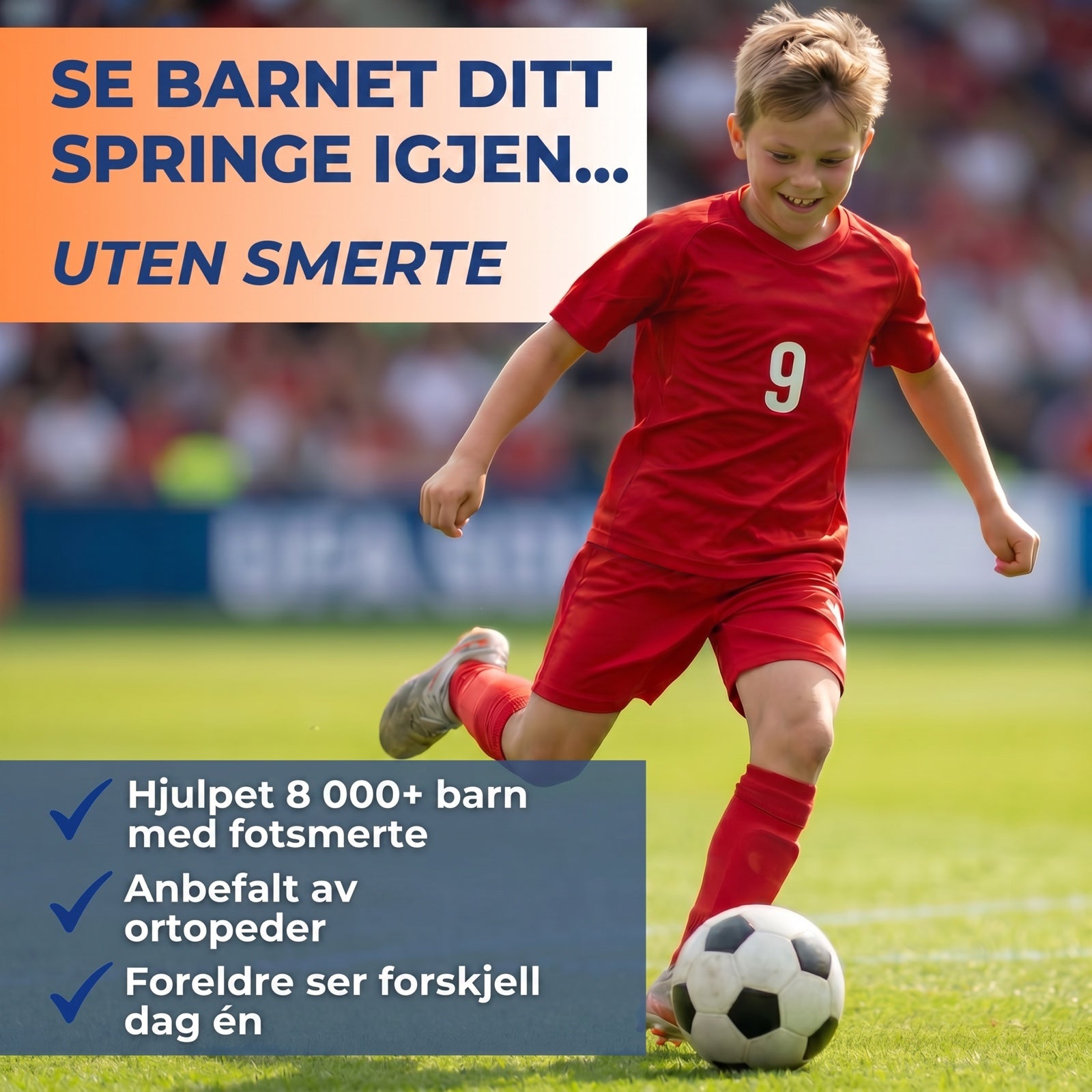 Se barnet ditt springe igjen uten smerte