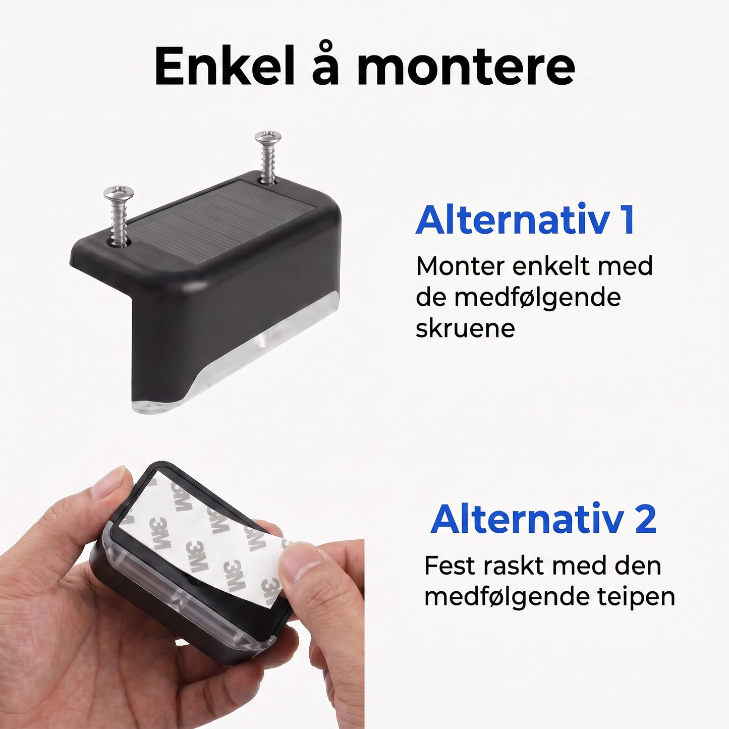 Enkel aa montere - alternativ 1 og 2